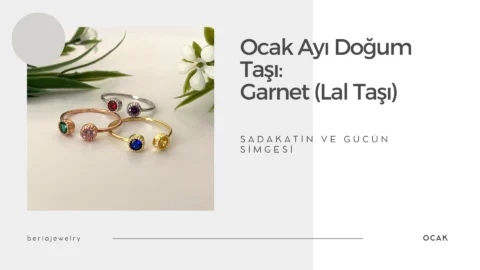 Ocak Ayı Doğum Taşı: Garnet (Lal Taşı)